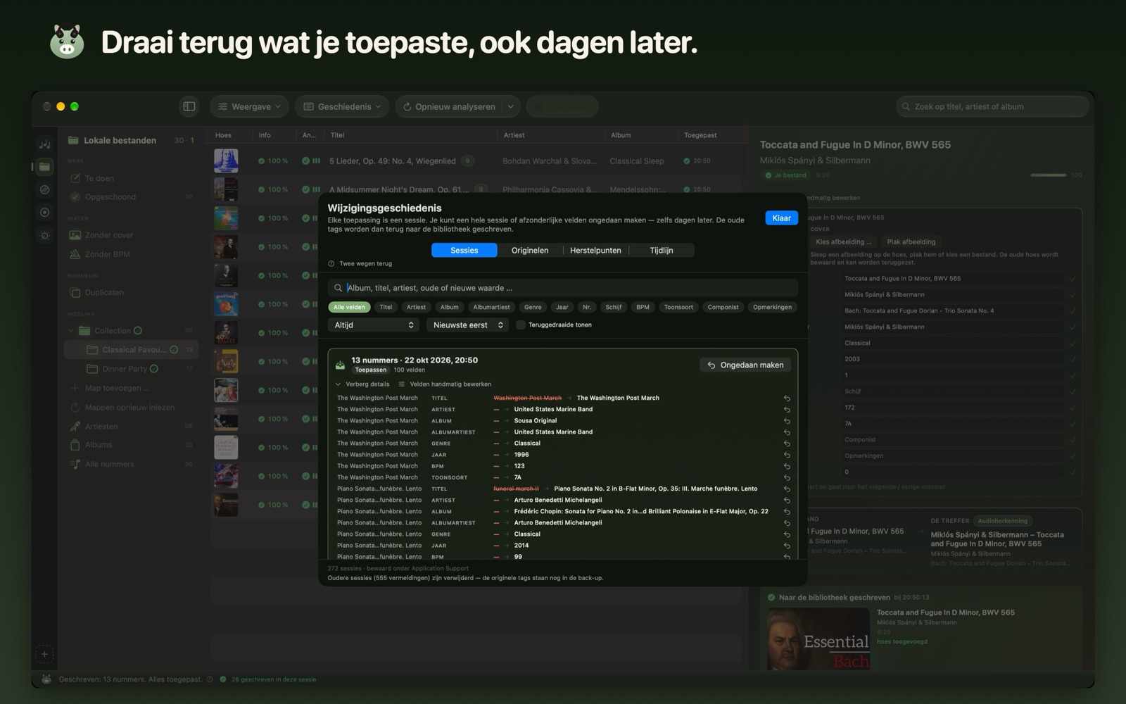 Draai terug wat je toepaste, ook dagen later.