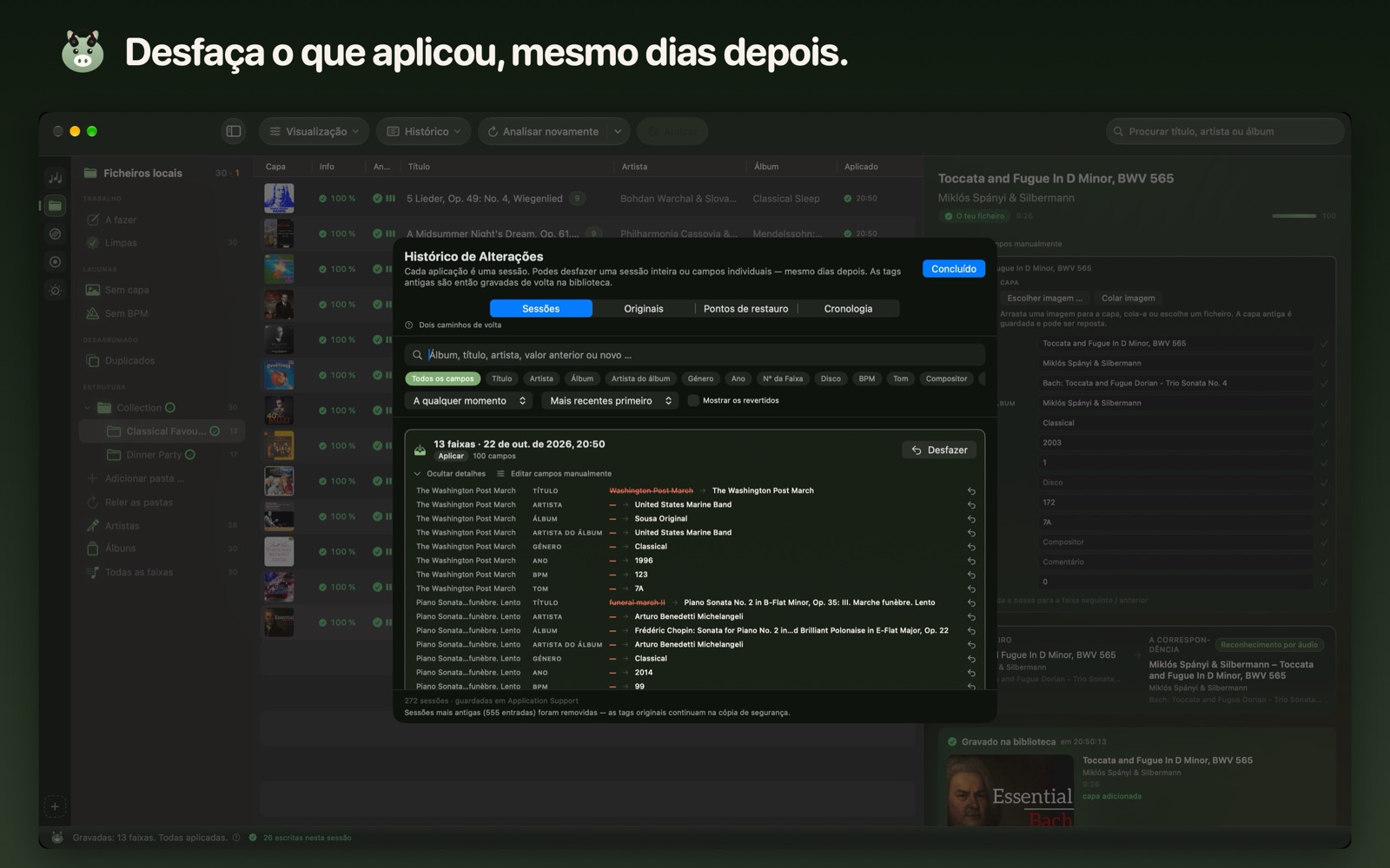 Desfaça o que aplicou, mesmo dias depois.
